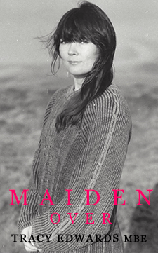 Maiden Over by Tracy Edwards MBE